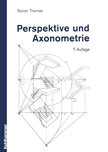 Perspektive und Axonometrie von Vieweg+Teubner Verlag