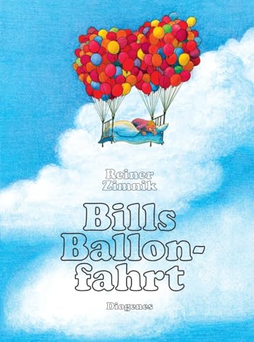 Bills Ballonfahrt (Kinderbücher) von Diogenes Verlag AG