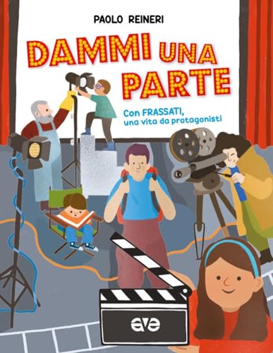 Dammi una parte. Con Frassati una vita da protagonista (Storie straordinarie) von AVE