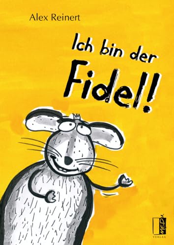 Ich bin der Fidel!
