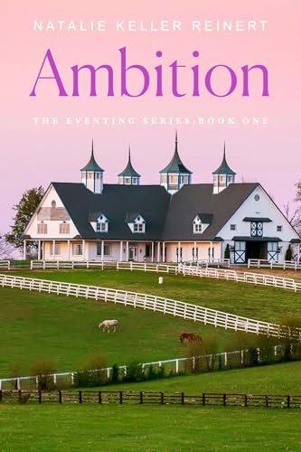 Ambition (The Eventing Series, 1, Band 1) von Flatiron Books