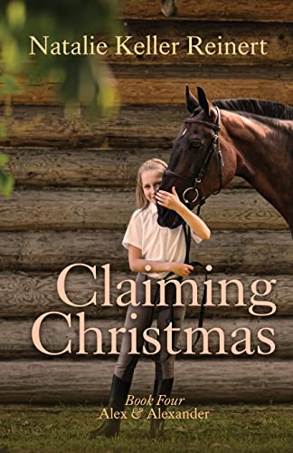 Claiming Christmas: Book Four) (Alex and Alexander, Band 4)