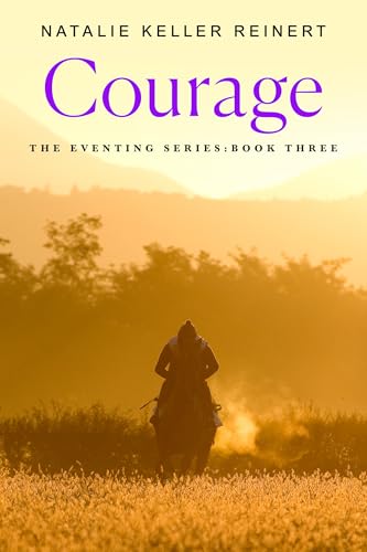 Courage (The Eventing Series, 3) von Flatiron Books