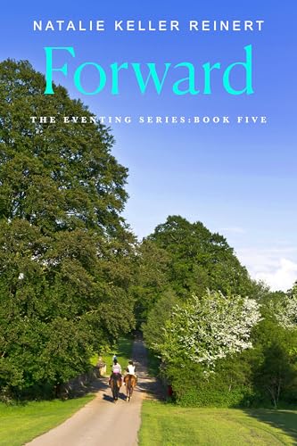 Forward: A Novel (Eventing, 5) von Flatiron Books