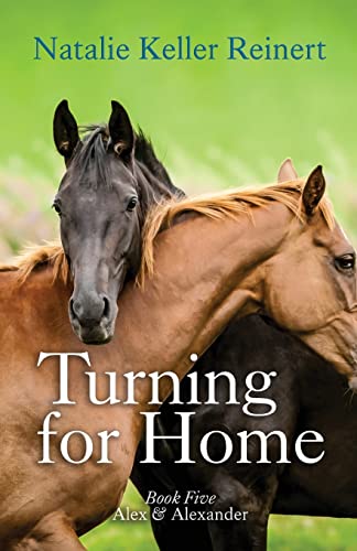 Turning for Home: Book Five): Book Five) (Alex and Alexander, Band 5)