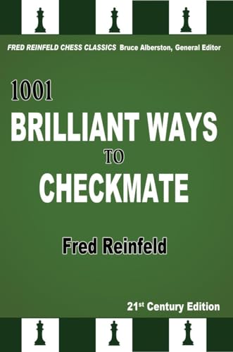 1001 Brilliant Ways to Checkmate (Fred Reinfeld Chess Classics, Band 4)