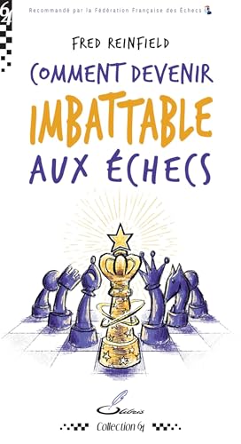 Comment devenir imbattable aux échecs von OLIBRIS
