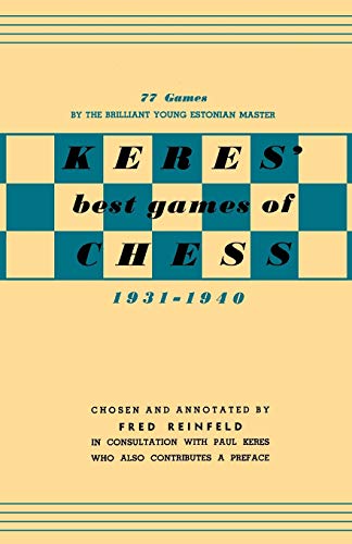 Keres Best Games of Chess 1931-1940