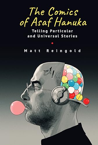 The Comics of Asaf Hanuka: Telling Particular and Universal Stories von Academic Studies Press