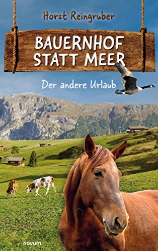 Bauernhof statt Meer: Der andere Urlaub von Novum Pro