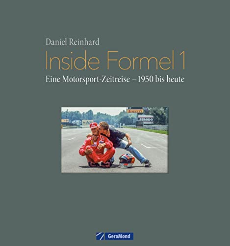 Inside Formel 1. Eine Motorsport-Zeitreise – 1950 bis heute. Ein Bildband mit unveröffentlichten Aufnahmen, unglaublichen Anekdoten und spannenden ... Eine Motorsport-Zeitreise – 1950 bis heute