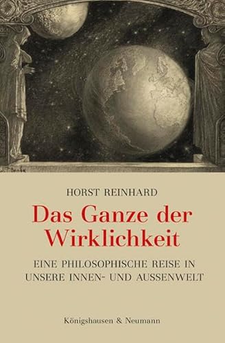 Das Ganze der Wirklichkeit: Eine philosophische Reise in unsere Innen- und Außenwelt