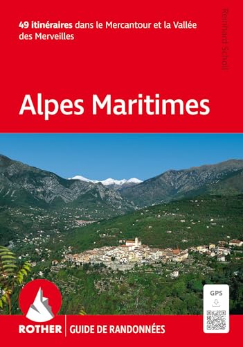 Alpes Maritimes (Rother Guide de randonnées): 49 itinéraires dans le Mercantour et la Vallée des Merveilles. Avec des traces de GPS. von Bergverlag Rother