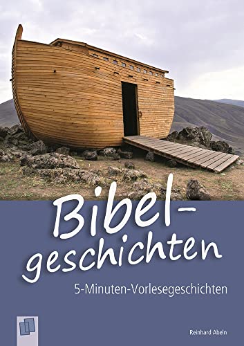 Bibelgeschichten (5-Minuten-Vorlesegeschichten für Menschen mit Demenz)