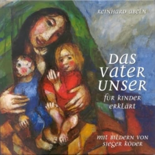 Das Vaterunser für Kinder erklärt von Katholisches Bibelwerk