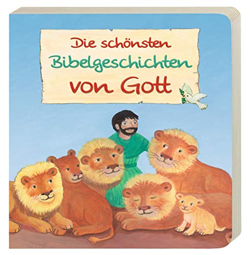 Die schönsten Bibelgeschichten von Gott von Deutsche Bibelges.