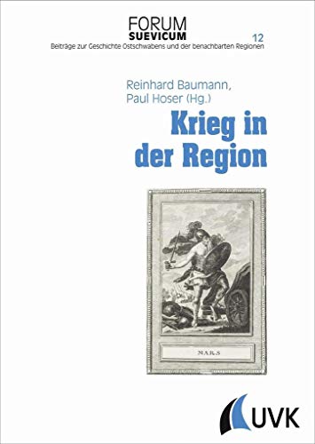 Krieg in der Region (Forum Suevicum) von UVK Verlagsgesellschaft