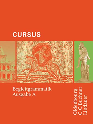 Cursus - Bisherige Ausgabe A, Latein als 2. Fremdsprache: Begleitgrammatik