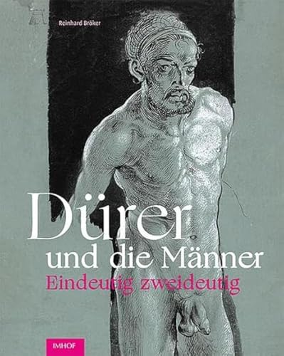 Dürer und die Männer – Eindeutig zweideutig von Michael Imhof Verlag GmbH & Co. KG