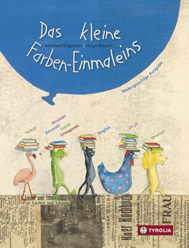 Das kleine Farben-Einmaleins: Feine Reime mit Zahlen, Farben und Tieren. Mehrsprachige Ausgabe. Ab 2 Jahren