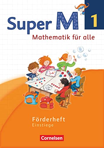 Super M - Mathematik für alle - Westliche Bundesländer - Neubearbeitung - 1. Schuljahr: Förderheft - Einstiege