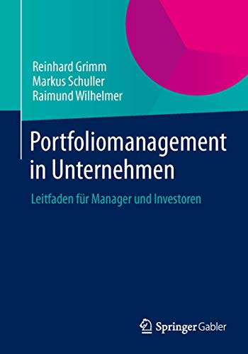 Portfoliomanagement in Unternehmen: Leitfaden für Manager und Investoren von Springer