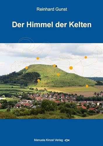 Der Himmel der Kelten von Manuela Kinzel Verlag