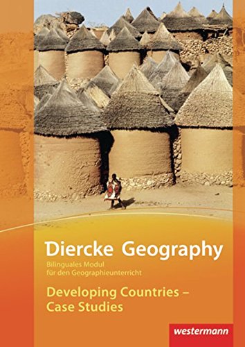 Diercke Geography Bilinguale Module: Developing Countries - Case Studies (Kl. 7-9) von Westermann Bildungsmedien Verlag GmbH