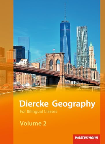 Diercke Geography For Bilingual Classes - Ausgabe 2015: Volume 2 Textbook (Kl. 9/10)