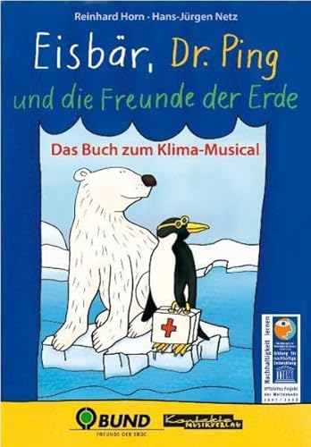 Eisbär, Dr. Ping und die Freunde der Erde: Das Buch zum Klima-Musical