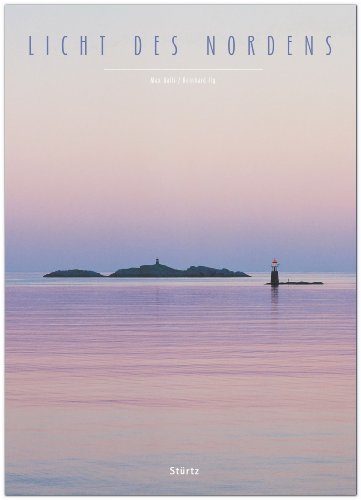 Licht des Nordens: Ein Premium***XXL-Bildband im Supergroß-Format mit Schmuckschuber, 396 Seiten und über 440 Abbildungen - STÜRTZ Verlag