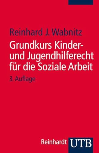 Grundkurs Kinder- und Jugendhilferecht für die Soziale Arbeit