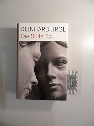 Die Stille: Roman von Hanser, Carl GmbH + Co.