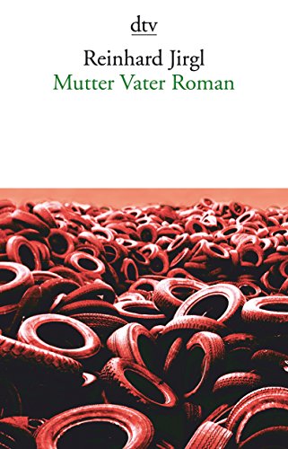 Mutter Vater Roman: Mit e. Nachw. d. Autors von dtv Verlagsgesellschaft