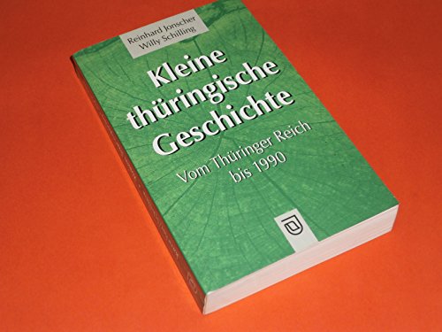 Kleine thüringische Geschichte: Vom Thüringer Reich bis 1990