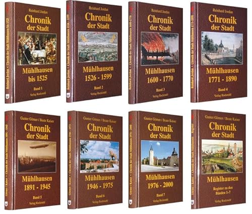 Chronik der Stadt Mühlhausen - Gesamtausgabe in 8 Bänden - von Rockstuhl Verlag / Verlag Rockstuhl
