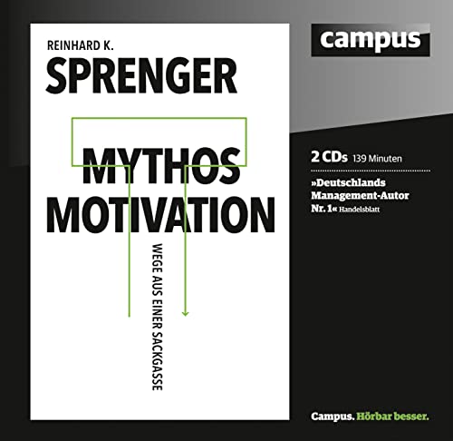 Mythos Motivation: Wege aus einer Sackgasse von Campus Verlag GmbH