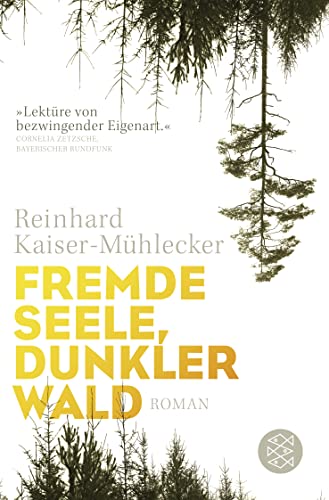 Fremde Seele, dunkler Wald: Roman von FISCHERVERLAGE