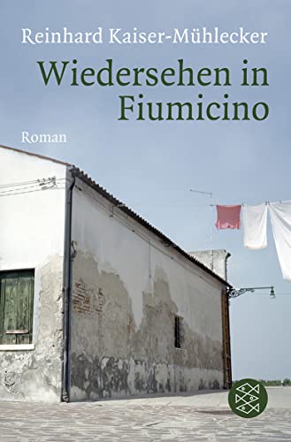 Wiedersehen in Fiumicino: Roman von FISCHERVERLAGE