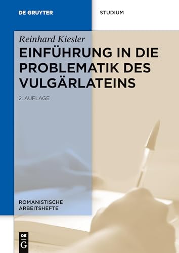 Einführung in die Problematik des Vulgärlateins (Romanistische Arbeitshefte, 48, Band 48) von de Gruyter
