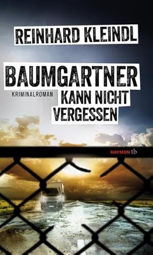 Baumgartner kann nicht vergessen. Kriminalroman (HAYMON TASCHENBUCH)