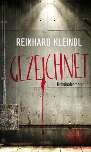 Gezeichnet: Kriminalroman (HAYMON TASCHENBUCH) von Haymon Verlag