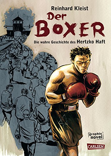 Der Boxer: Die Überlebensgeschichte des Hertzko Haft von CARLSEN COMICS