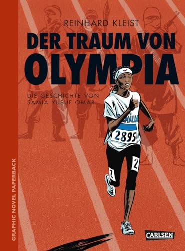 Der Traum von Olympia: Die Geschichte von Samia Yusuf Omar (Graphic Novel Paperback)