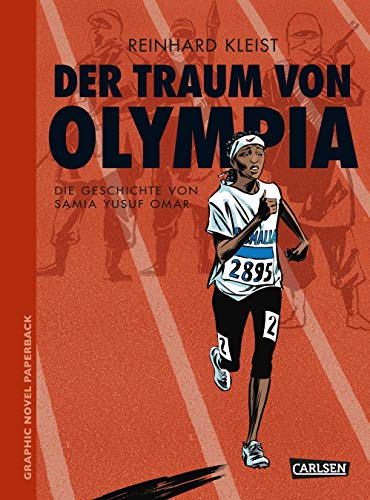 Der Traum von Olympia: Die Geschichte von Samia Yusuf Omar (Graphic Novel Paperback) von Carlsen Verlag GmbH