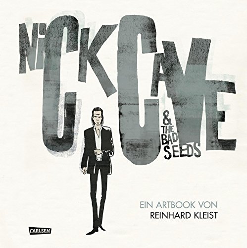 Nick Cave And The Bad Seeds: Ein Artbook von Reinhard Kleist | Bildband über den legendären Ausnahmekünstler mit gezeichneten Porträts, Szenen, Songs und Covern im Vinyl-Format von CARLSEN COMICS