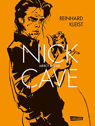 Nick Cave: Mercy on me | Fiktive Musiker-Biografie zwischen Realität und Songtexten – eine düstere Graphic Novel über den legendären Ausnahmekünstler Nick Cave: Mercy on me | Fiktive Musiker-Biografie zwischen Realität und Songtexten – eine düstere Graphic Novel über den legendären Ausnahmekünstler