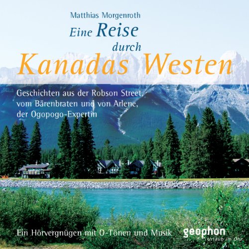 Eine Reise durch Kanadas Westen (Spaziergänge)
