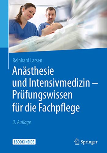Anästhesie und Intensivmedizin - Prüfungswissen für die Fachpflege: eBook inside Anästhesie und Intensivmedizin - Prüfungswissen für die Fachpflege: eBook inside