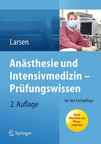 Anästhesie und Intensivmedizin – Prüfungswissen: für die Fachpflege